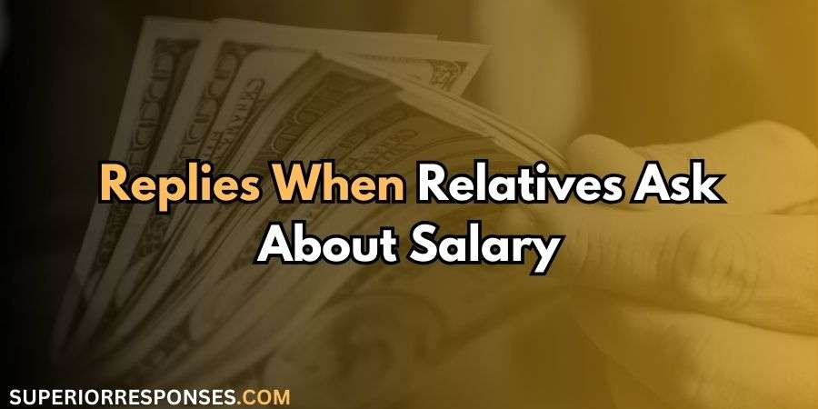 15+ Clever & Sharp Replies When Relatives Ask About Salary