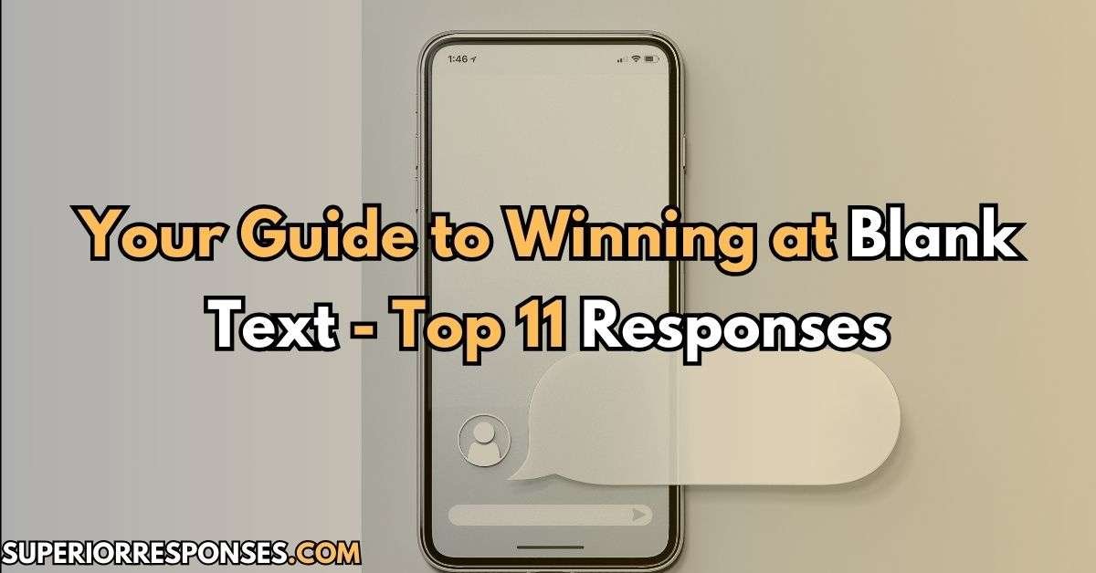 Your Guide to Winning at Blank Text - Top 11 Responses