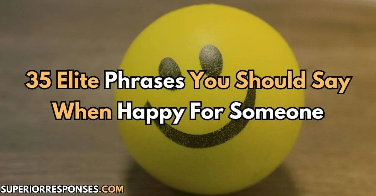 35 Elite Phrases You Should Say When Happy For Someone