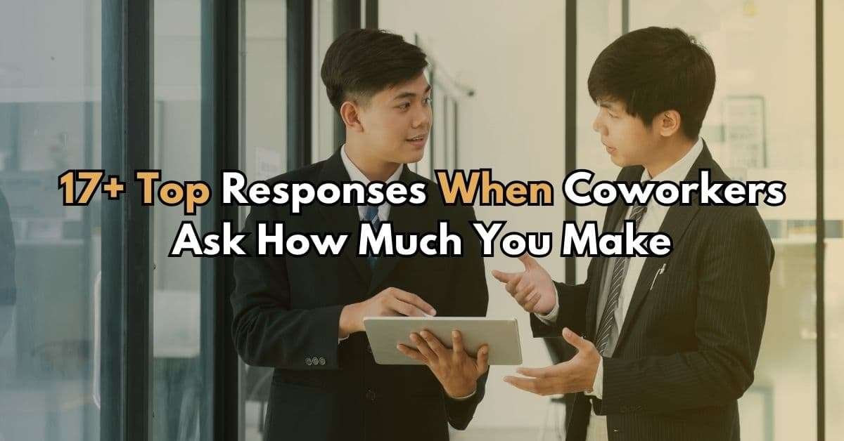 17+ Top Responses When Coworkers Ask How Much You Make